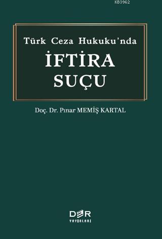 Türk Ceza Hukukunda İftira Suçu