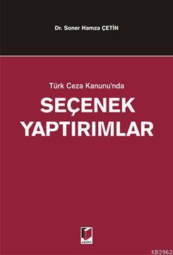 Türk Ceza Kanununda Seçenek Yaptırımlar
