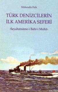 Türk Denizcilerin İlk Amerika Seferi; Seyahatnâme-i Bahr-i Muhit - Kit