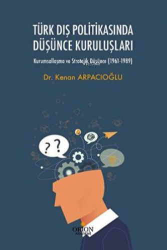 Türk Dış Politikasında Düşünce Kuruluşları