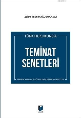 Türk Hukukunda Teminat Senetleri; Teminat Amacıyla Düzenlenen Kambiyo 