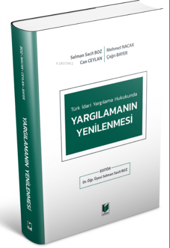 Türk İdari Yargılama Hukukunda Yargılamanın Yenilenmesi
