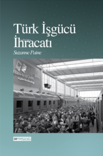 Türk İşgücü İhracatı - Kitapiks.com