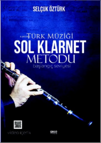 Türk Müziği Sol Klarnet Metodu (Başlangıç Seviyesi) - Kitapiks.com