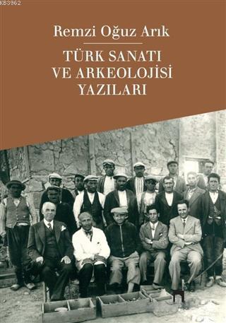 Türk Sanatı ve Arkeolojisi Yazıları - Kitapiks.com