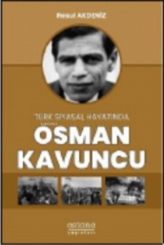 Türk Siyasal Hayatında Osman Kavuncu - Kitapiks.com