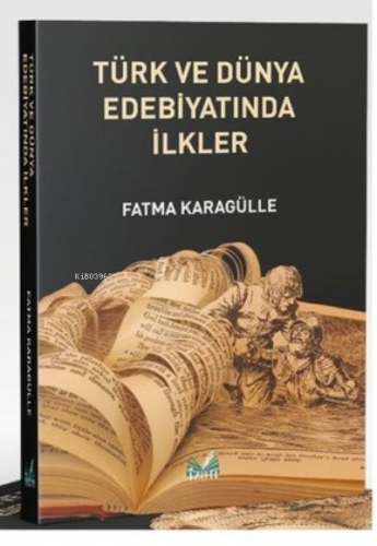 Türk Ve Dünya Edebiyatında İlkler