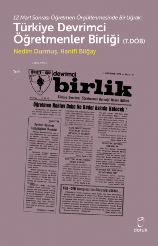 Türkiye Devrimci Öğretmenler Birliği T.DÖB;12 Mart Sonrası Öğretmen Ör