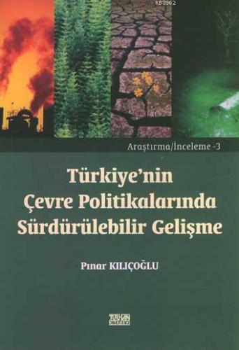 Türkiye´nin Çevre Politikalarında Sürdürülebilir Gelişme - Kitapiks.co