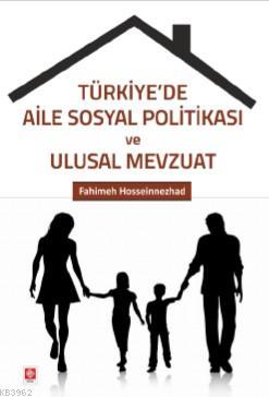 Türkiye'de Aile Sosyal Politikası ve Ulusal Mevzuat - Kitapiks.com