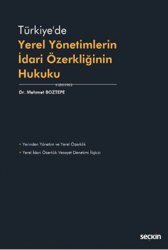Türkiye'de Yerel Yönetimlerin İdari Özerkliğinin Hukuku