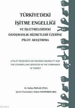 Türkiye'deki İşitme Engelliği ve İşletmelerdeki Danışmanlık Hizmetleri