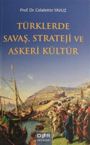 Türklerde Savaş Strateji ve Askeri Kültür