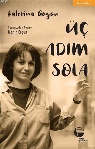 Üç Adım Sola; Toplu Şiirler - 1