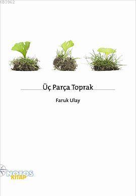 Üç Parça Toprak - Kitapiks.com