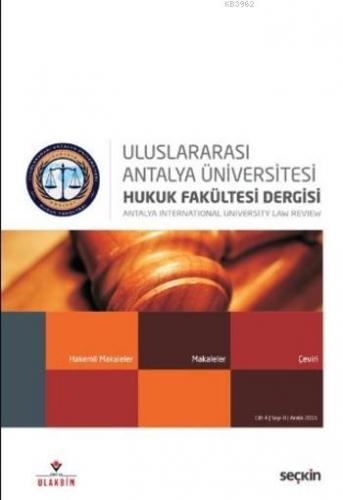 Uluslararası Antalya Üniversitesi; Hukuk Fakültesi Dergisi - Kitapiks.