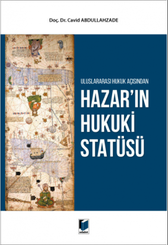 Uluslararası Hukuk Açısından Hazar'ın Hukuki Statüsü - Kitapiks.com