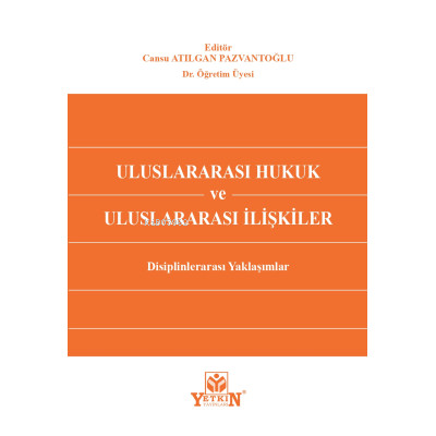 Uluslararası Hukuk ve Uluslararası İlişkiler