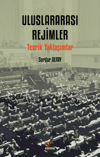 Uluslararası Rejimler;Teorik Yaklaşımlar