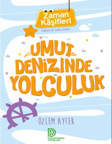 Umut Denizinde Yolculuk - Zaman Kaşifleri - Kitapiks.com