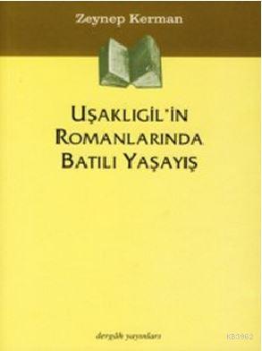 Uşaklıgil'in Romanlarında Batılı Yaşayış - Kitapiks.com