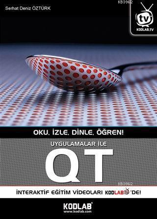Uygulamalar ile QT; Oku, İzle, Dinle, Öğren! - Kitapiks.com