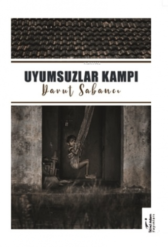 Uyumsuzlar Kampı - Kitapiks.com