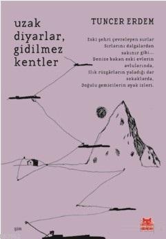 Uzak Diyarlar, Gidilmez Kentler - Kitapiks.com