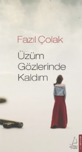 Üzüm Gözlerinde Kaldım - Kitapiks.com