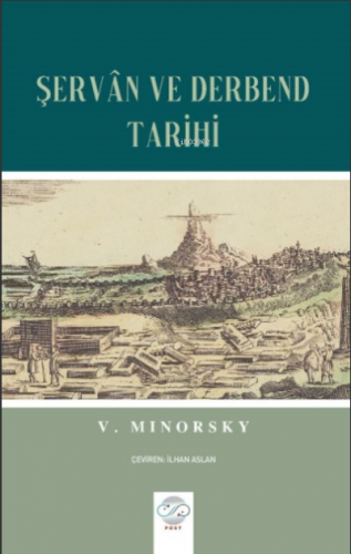 V. Minorsky – Şervan Ve Derbend Tarihi