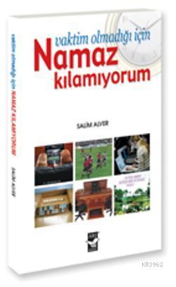 Vaktim olmadığı İçin Namaz Kılamıyorum - Kitapiks.com