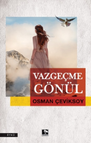 Vazgeçme Gönül - Kitapiks.com
