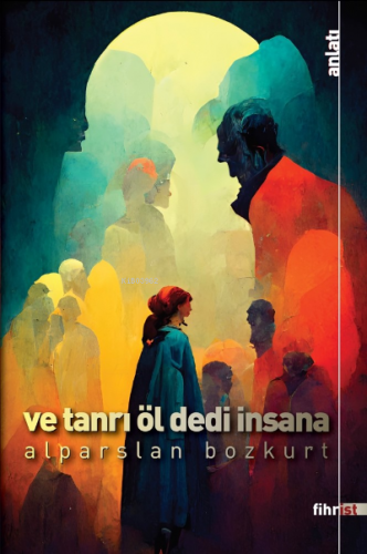 Ve Tanrı Öl Dedi İnsana - Kitapiks.com