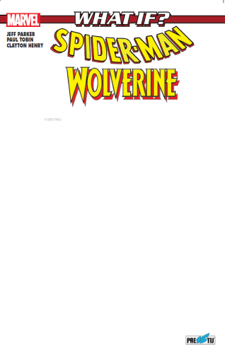 What If? Spider-Man Wolverine'e Karşı (Boş Kapak) - Kitapiks.com
