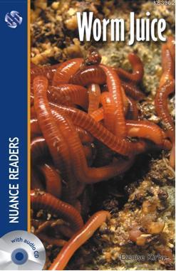 Worm Juice; Nuance Readers Level 2