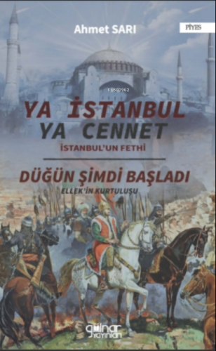 Ya İstanbul Ya Cennet "İstanbul'un Fethi" - Kitapiks.com