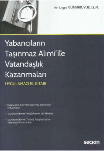 Yabancıların Taşınmaz Alımı ile Vatandaşlık Kazanmaları Uygulamacı El Kitabı
