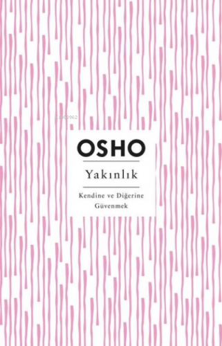 Yakınlık;Kendine ve Diğerine Güvenmek - Kitapiks.com