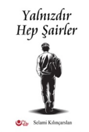 Yalnızdır Hep Şairler - Kitapiks.com
