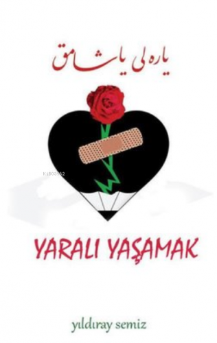 Yaralı Yaşamak