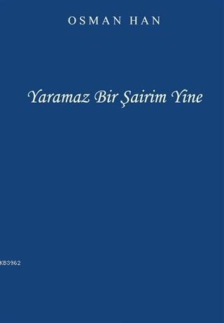 Yaramaz Bir Şairim Yine - Kitapiks.com