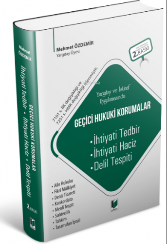Yargıtay ve İstinaf Uygulamasında Geçici Hukuki Korumalar (İhtiyati Tedbir, İhtiyati Haciz, Delil Tespiti)