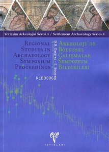 YAS 4 - Arkeoloji'de Bölgesel Çalışmalar Sempozyum Bildirileri - Kitap