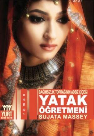Yatak Öğretmeni; Bağımsızlık Toprağının Adsız Çiçeği - Kitapiks.com