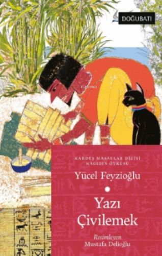 Yazı Çivilemek;Kağıdın Öyküsü - Kitapiks.com