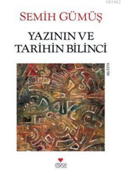 Yazının Ve Tarihin Bilinci - Kitapiks.com