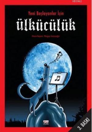 Yeni Başlayanlar İçin Ülkücülük - Kitapiks.com
