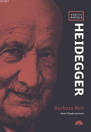 Yeni Bir Bakışla Heidegger - Kitapiks.com
