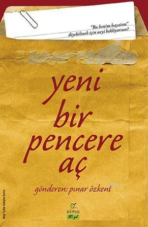 Yeni Bir Pencere Aç; ("Bu benim hayatım" diyebilmek için neyi bekliyorsun?)