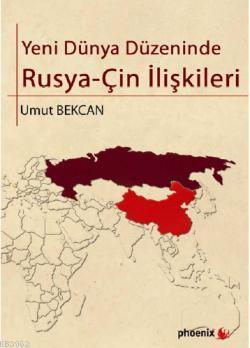 Yeni Dünya Düzeninde RusyaÇin İlişkileri - Kitapiks.com